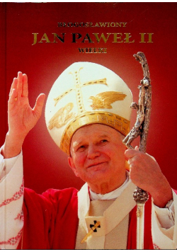 Błogosławiony Jan Paweł II Wielki