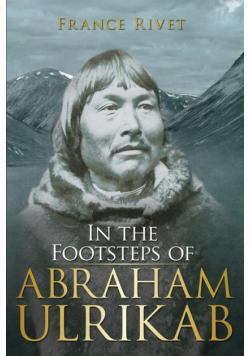 In the Footsteps of Abraham Ulrikab
