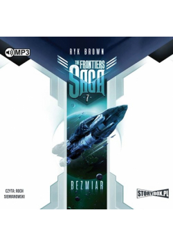 The Frontiers Saga Tom 7 Bezmiar