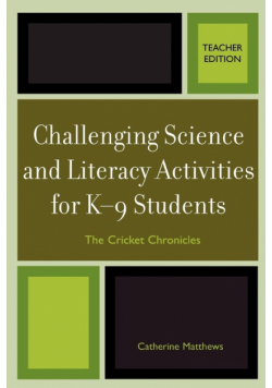 Challenging Science and Literacy Activities for K-9 Students - The Cricket Chronicles