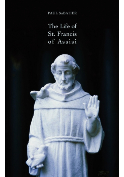 The Life of St. Francis of Assisi
