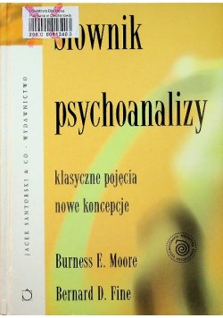 Słownik psychoanalizy Klasyczne pojęcia Nowe koncepcje