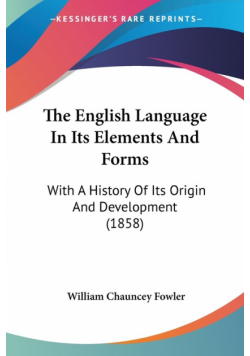 The English Language In Its Elements And Forms