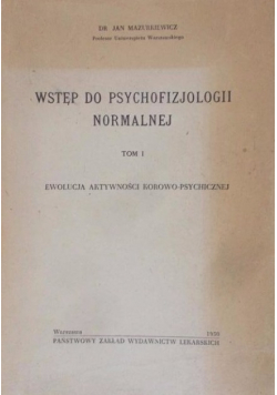 Wstęp do Psychofizjologii Normalnej Tom I 1950 r.