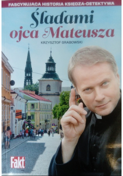 Śladami ojca Mateusza