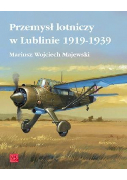 Przemysł lotniczy w Lublinie 1919 - 1939