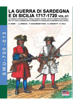 La Guerra Di Sardegna E Di Sicilia 1717-1720 Vol. 1/2.