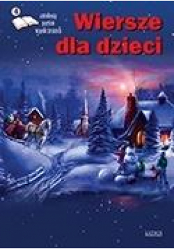 Wiersze dla dzieci. Edycja czwarta. Antologia...