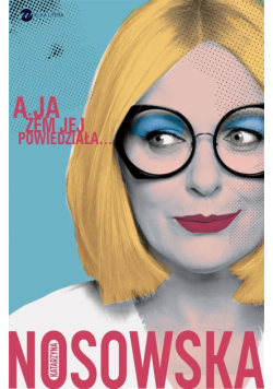 A ja żem jej powiedziała...