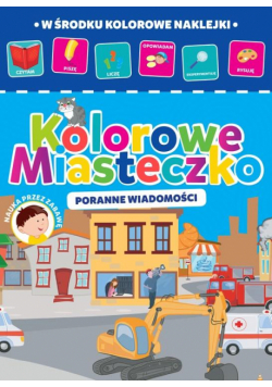 Kolorowe miasteczko cz.4. Poranne wiadomości
