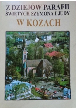 Z dziejów parafii świętych Szymona i Judy w Kozach