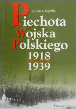 Piechota Wojska Polskiego 1918 - 1939