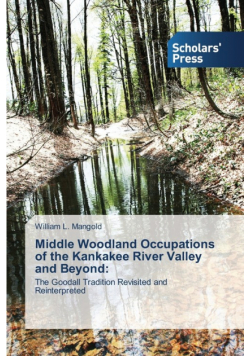 Middle Woodland Occupations of the Kankakee River Valley and Beyond