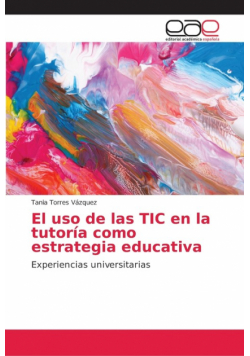 El uso de las TIC en la tutoría como estrategia educativa