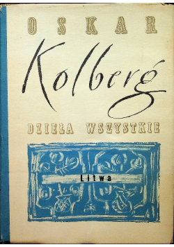 Kolberg Dzieła wszystkie tom 53 Litwa