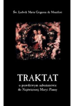 Traktat o prawdziwym nabożeństwie do Najświętszej Maryi Panny