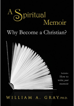 Why Become a Christian? A Spiritual Memoir