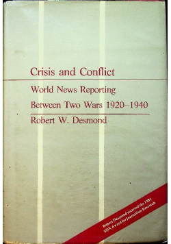 Crisis and Conflict World News Reporting Between Two Wars 1920 - 1940