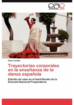 Trayectorias corporales en la enseñanza de la danza española