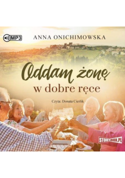 Oddam żonę w dobre ręce audiobook