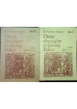 Dzieje obyczajów w dawnej Polsce wiek XVI XVIII tom 1 i 2