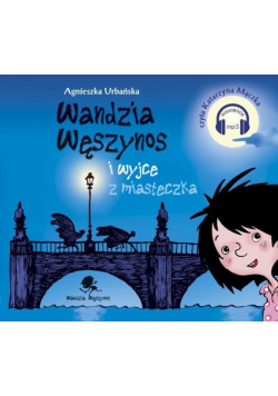 Wandzia Węszynos i wyjce z miasteczka. Audiobook