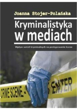 Kryminalistyka w mediach