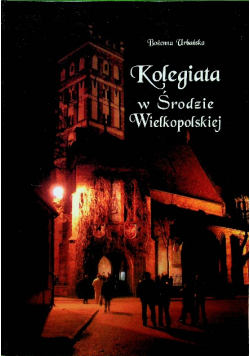 Kolegiata w Środzie Wielkopolskiej Dedykacja autora