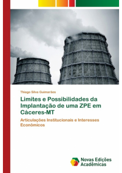 Limites e Possibilidades da Implantação de uma ZPE em Cáceres-MT