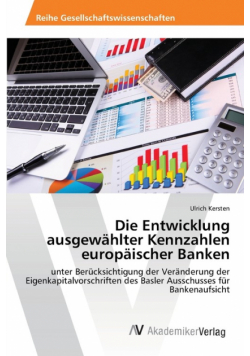 Die Entwicklung ausgewählter Kennzahlen europäischer Banken