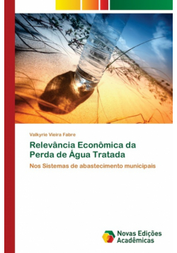 Relevância Econômica da Perda de Água Tratada