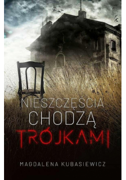 Nieszczęścia chodzą trójkami