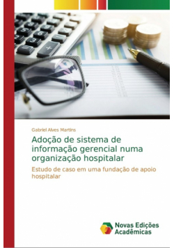 Adoção de sistema de informação gerencial numa organização hospitalar