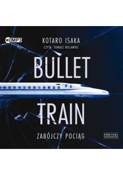 Bullet Train. Zabójczy pociąg audiobook