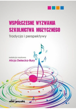 Współczesne wyzwania szkolnictwa muzycznego