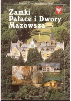 Zamki i Pałace i Dwory Mazowsza