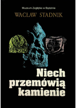 Niech przemówią kamienie