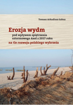 Erozja wydm pod wpływem spiętrzenia sztormowego Axel z 2017 roku na tle rozwoju polskiego wybrzeża