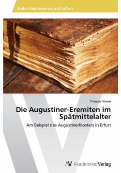 Die Augustiner-Eremiten im Spätmittelalter