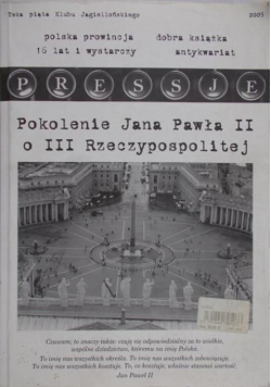 Presje Nr 5 / 2005 Pokolenie Jana Pawła II o III Rzeczypospolitej