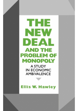 New Deal and the Problem of Monopoly