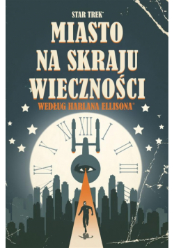 Star Trek. Miasto na skraju wieczności