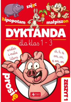 Dyktanda dla klas 1-3. Ćw. z "h", "ch", "ą""om"..