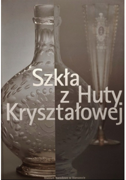 Szkła z Huty Kryształowej