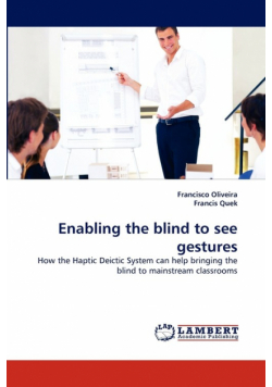Enabling the blind to see gestures