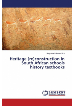 Heritage (re)construction in South African schools history textbooks