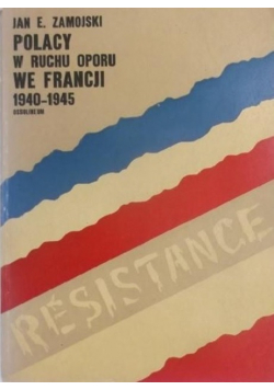 Polacy w ruchu oporu we Francji 1940 1945