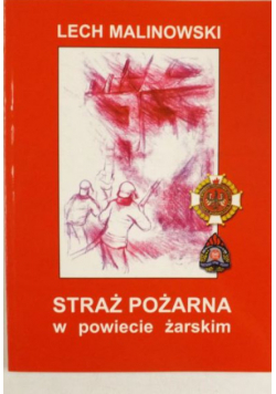 Straż pożarna w powiecie żarskim