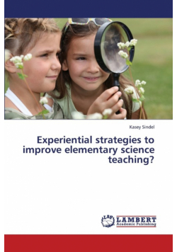 Experiential Strategies to Improve Elementary Science Teaching?