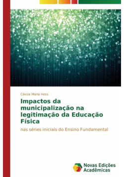 Impactos da municipalização na legitimação da Educação Física